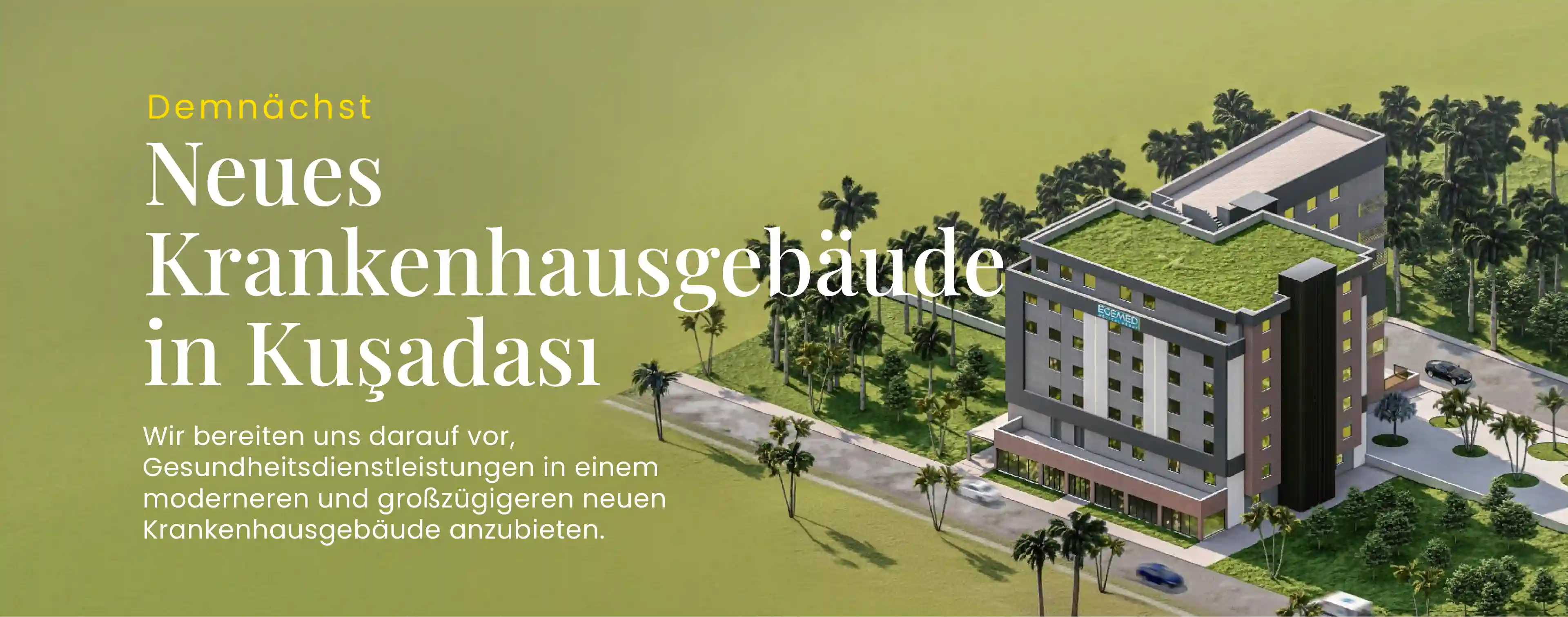 Das Egemed-Krankenhaus in Kuşadası expandiert mit einem neuen Gebäude